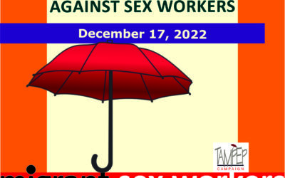 To mark the International Day to End Violence against Sex Workers, December 17th 2022