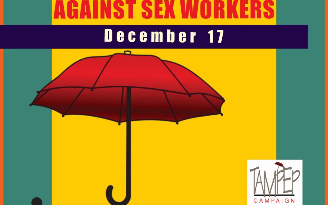INTERNATIONAL DAY TO END VIOLENCE AGAINST SEX WORKERS